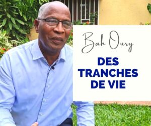 BAH OURY - DES TRANCHES DE VIE